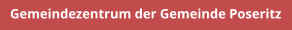 Gemeindezentrum der Gemeinde Poseritz